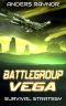 [Battlegroup Vega 02] • Survival Strategy